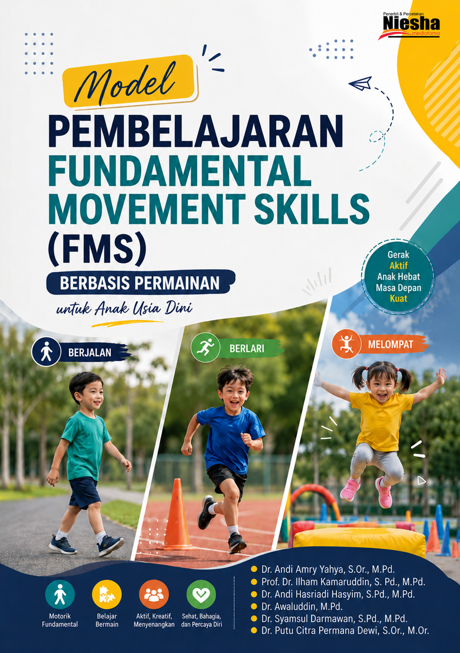 Model Pembelajaran Fundamental Movement Skills (FMS) Berbasis Permainan Untuk Anak Usia Dini 