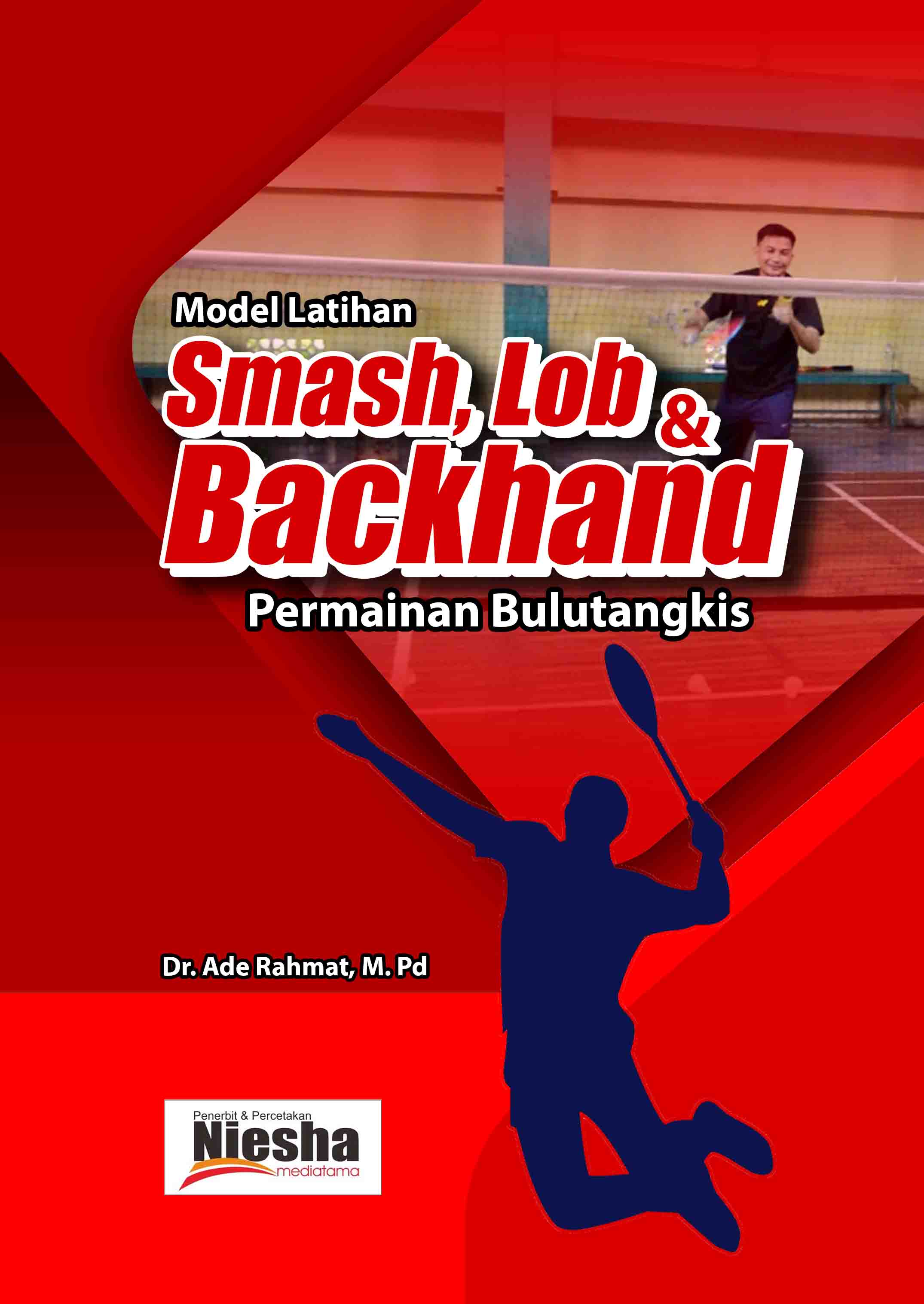 Model Latihan Smash, Lob & Backhand Permainan Bulutangkis