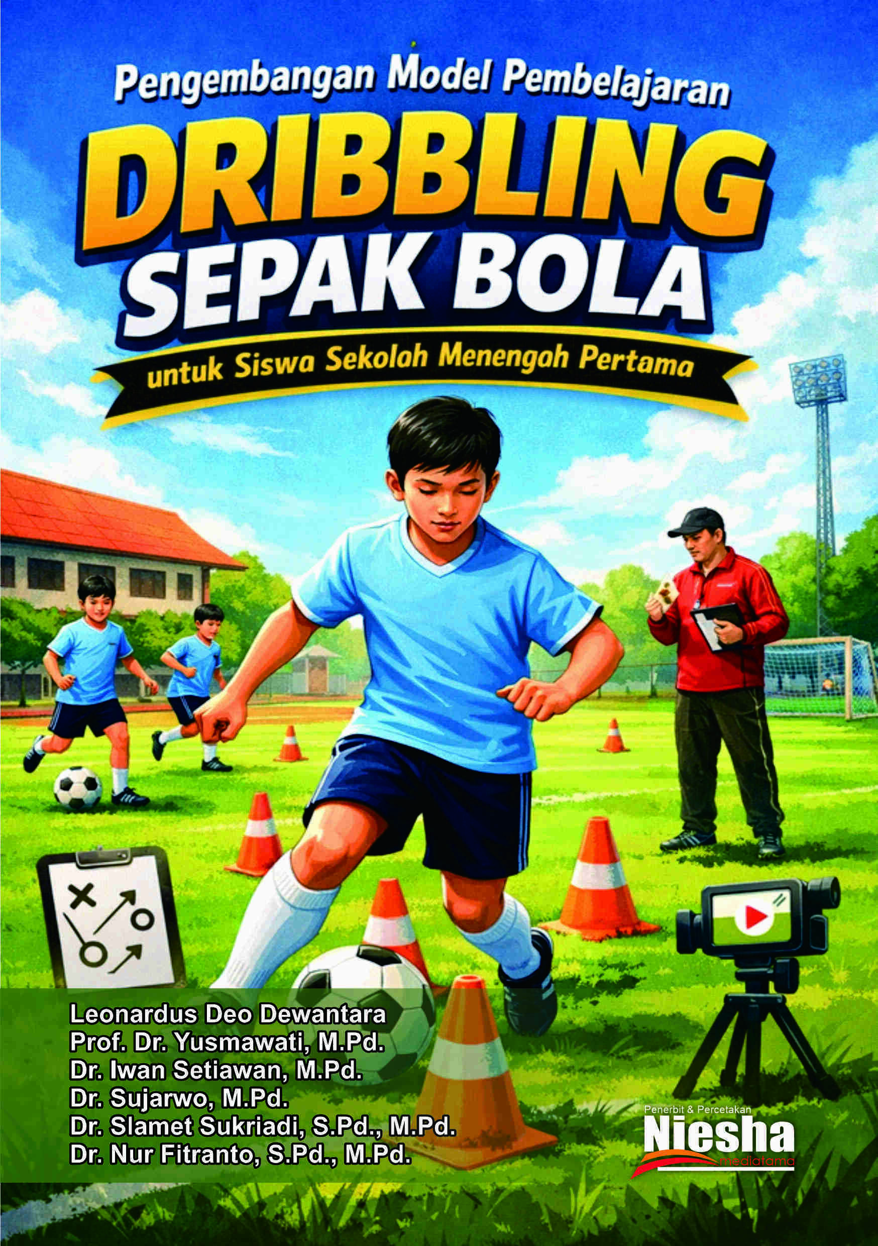 Pengembangan Model Pembelajaran Dribbling Sepakbola Untuk Siswa Sekolah Menengah Pertama